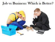 Business or Job, which is bette? Now, This will be an interesting debate, “Out of every 10 people born in...