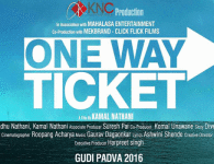 2 One Way Ticket (2016) marathi movie : One Way Ticket is the upcoming marathi movie under the banner of KNC Production, Mahalasa...